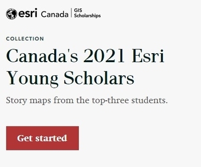 Story map collection of the winners of Canada's 2021 Esri Young Scholars Award competition